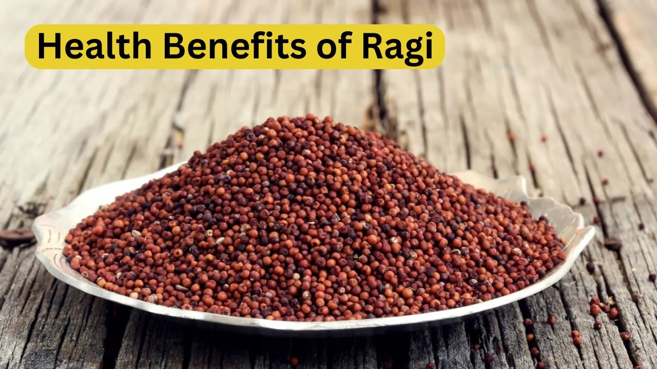 Health Benefits of Ragi